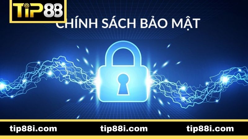 Các quy định trong chính sách bảo mật trên nhà cái TIP88
